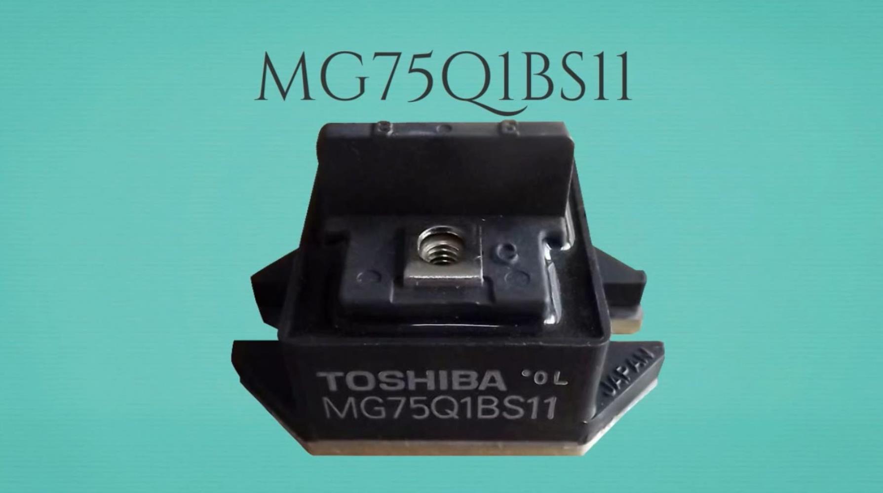 MG75Q1BS11 IGBT Modül